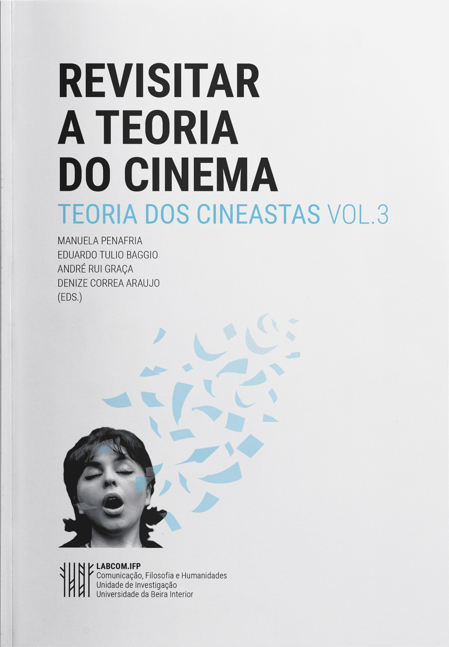 REVISITAR A TEORIA DO CINEMA, TEORIA DOS CINEASTAS – VOL.3
