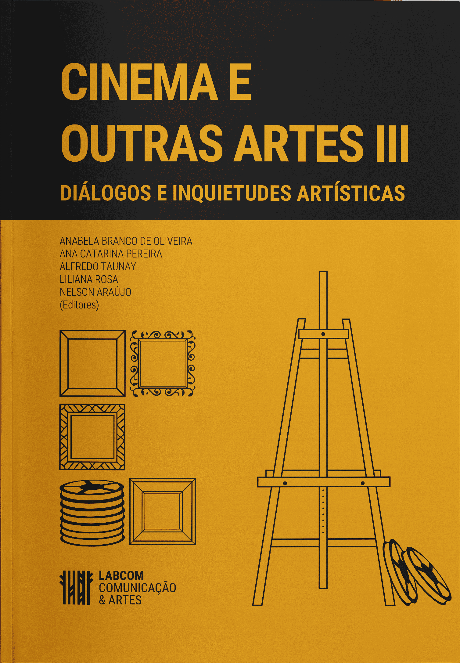 CINEMA E OUTRAS ARTES III – DIÁLOGOS E INQUIETUDES ARTÍSTICAS
