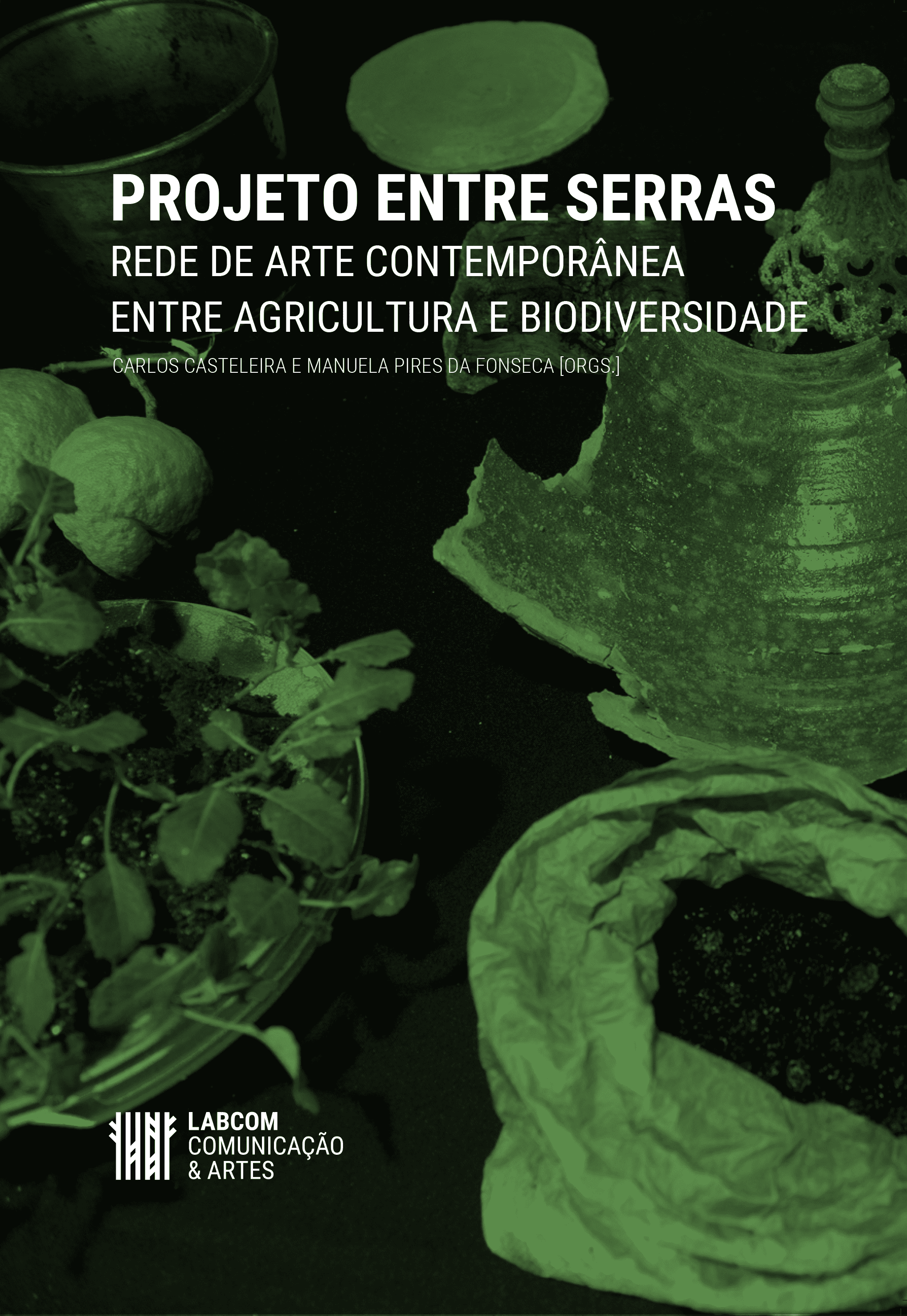 PROJETO ENTRE SERRAS REDE DE ARTE CONTEMPORÂNEA ENTRE AGRICULTURA E BIODIVERSIDADE